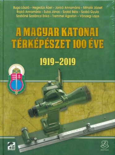 A magyar katonai térképészet 100 éve 1919 - 2019