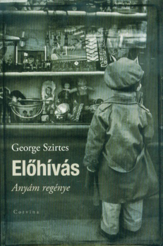 Előhívás - Anyám regénye