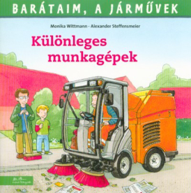 Különleges munkagépek - Barátaim, a járművek 6.
