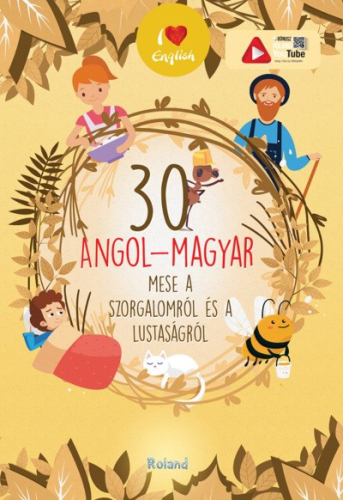 *30 angol-magyar mese a  szorgalomról és a lustaságról