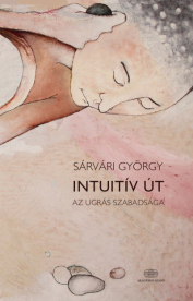 *Intuitív út - Az ugrás szabadsága