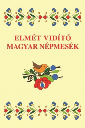Elmét vidító magyar népmesék