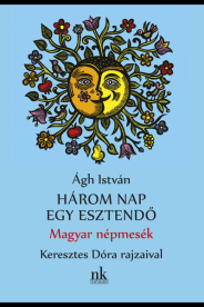 Három nap egy esztendő - Magyar népmesék