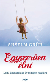 *Egyszerűen élni - Lelki üzenetek az év minden napjára