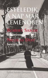 Esteledik, a nap már lemenőben - Robert Sarah bíborossal Nicolas Diat beszélget