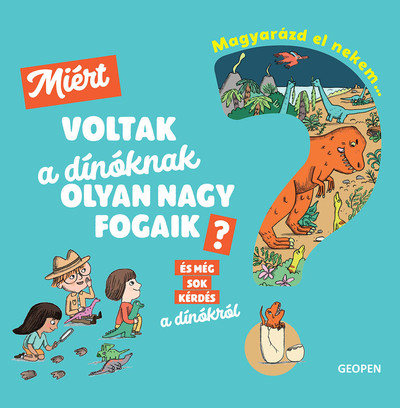 Magyarázd el nekem… - Miért voltak a dínóknak olyan nagy fogaik?