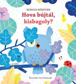 *Hova bújtál, kisbagoly? - Kukucs-könyvek