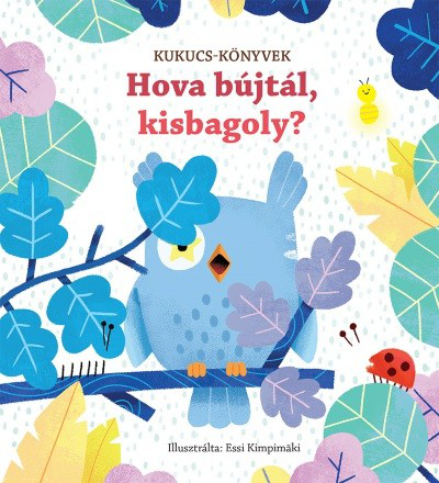 *Hova bújtál, kisbagoly? - Kukucs-könyvek