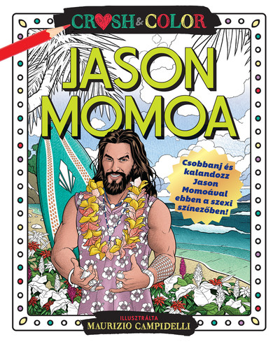 Crush & Color: Jason Momoa