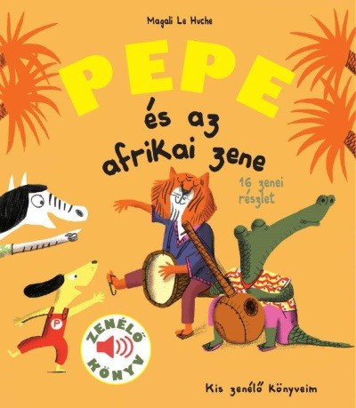 Pepe és az afrikai zene - Kis zenélő könyveim