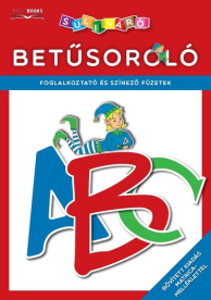 Betűsoroló - Foglalkoztató és színező füzetek - Suliváró (bővített kiadás)