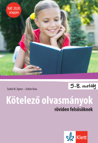 *Kötelező olvasmányok röviden felsősöknek - NAT 2020 alapján