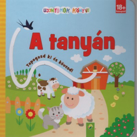 Ujjnyomok könyve: A tanyán - Tapogasd ki és kövesd!