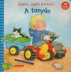 Gyere, segíts keresni! - A tanyán