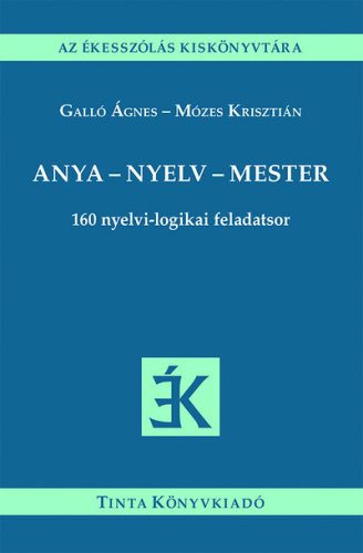 Anya-nyelv-mester - 160 nyelvi-logikai feladatsor