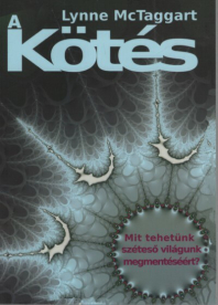 A kötés - Mit tehetünk széteső világunk megmentéséért?