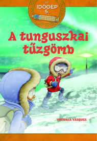 Az időgép 5. - A tunguszkai tűzgömb