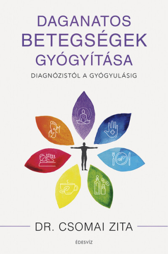 *Daganatos betegségek gyógyítása - Diagnózistól a gyógyulásig