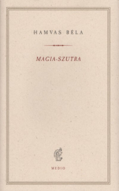 Magia-szutra - Hamvas Béla kiskönyvtár