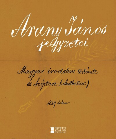 Arany János jegyzetei - A magyar irodalom története és Aesthetica 1859