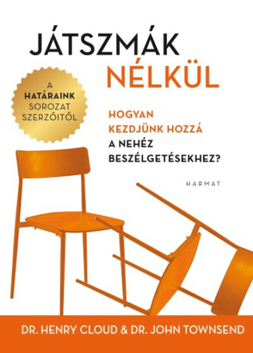 Játszmák nélkül - Hogyan kezdjünk hozzá a nehéz beszélgetésekhez? (új kiadás)
