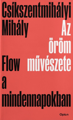 *Az öröm művészete - Flow a mindennapokban