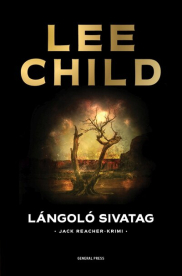 Lángoló sivatag - Jack Reacher-krimi (3. kiadás)