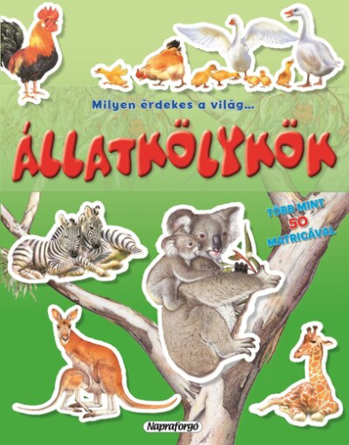Milyen érdekes a világ… - Állatkölykök
