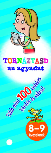 Tornáztasd az agyadat - 8-9 éveseknek