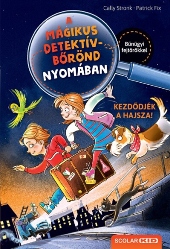 Kezdődjék a hajsza! - A mágikus detektívbőrönd nyomában 1.