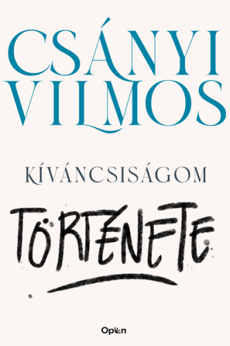 *Kíváncsiságom története