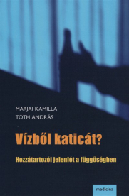 Vízből katicát? - Hozzátartozói jelenlét a függőségben