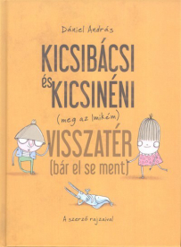 Kicsibácsi és Kicsinéni (meg az Imikém) visszatér (bár el sem ment) (új kiadás)