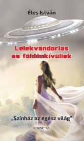 Lélekvándorlás és földönkívüliek - Színház az egész világ