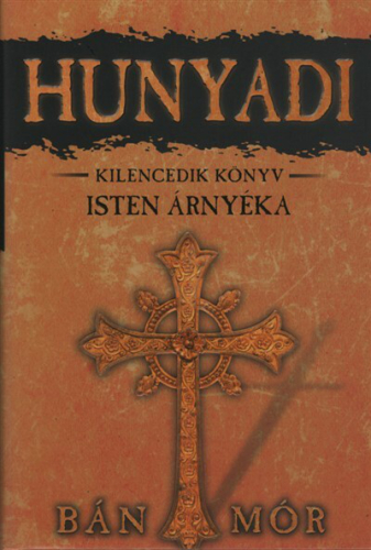 *Hunyadi 9. - Isten árnyéka (új kiadás)