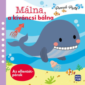 Málna, a kíváncsi bálna - Ellentétpárok - Pancsolókönyv 1 darab gumikacsával és 6 darab szivacsfigurával! - Pancsoló Paj