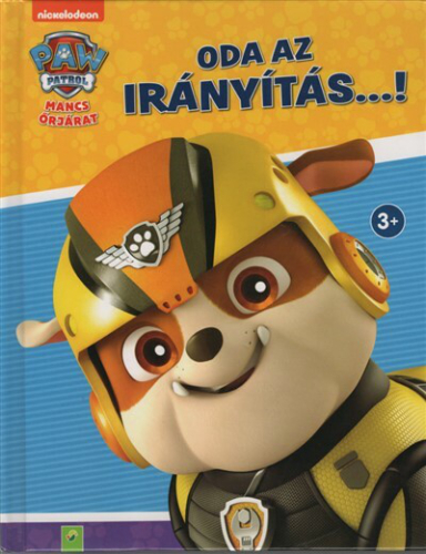Mancs Őrjárat - Oda az irányítás...!