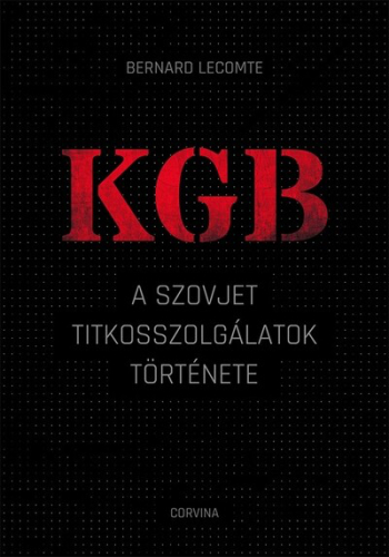 KGB - A szovjet titkosszolgálatok története