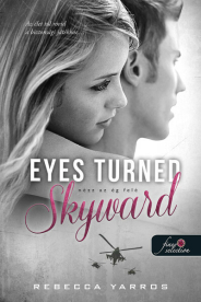 Eyes Turned Skyward - Nézz az ég felé - Flight & Glory Books 2.