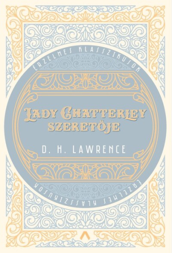 Lady Chatterley szeretője - Érzelmes klasszikusok