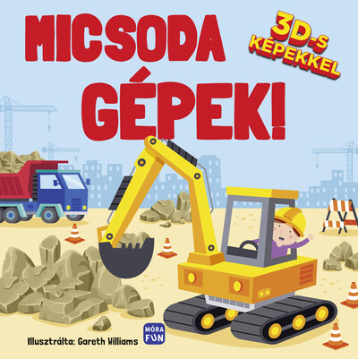 Micsoda gépek! - 3D-s képekkel