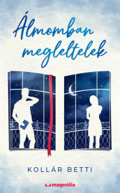 *Álmomban megleltelek
