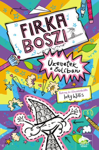 Firka boszi - Üzenetek a suliban - Firka boszi-sorozat 1. rész
