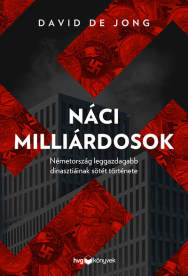 Náci milliárdosok - Németotszág leggazdagabb dinasztiáinak sötét története