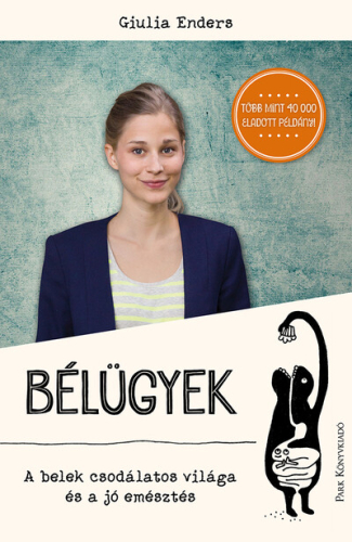 *Bélügyek - A belek csodálatos világa és a jó emésztés (4. kiadás)