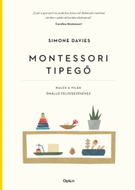 *Montessori tipegő - Kulcs a világ önálló felfedezéséhez (új kiadás)(puha)