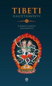 *Tibeti halottaskönyv - A bardó tanítás nagykönyve