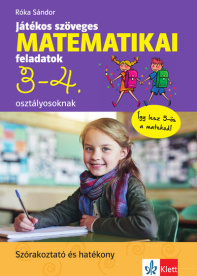 Játékos szöveges matematikai feladatok 3-4. osztályosoknak - Játékos és szórakoztató szöveges matematikai feladatok alsó