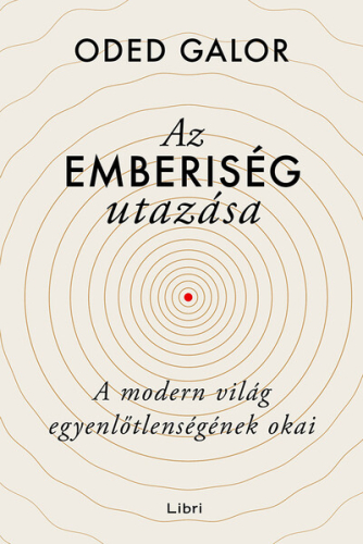 Az emberiség utazása - A modern világ egyenlőtlenségének okai