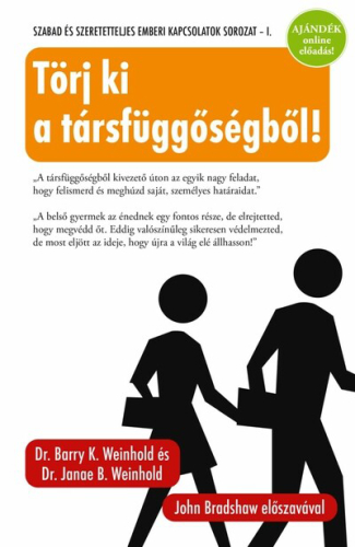 Törj ki a társfüggőségből! - Ismerd meg a Sajátmese-módszert és lendülj át nehézségeiden (új kiadás)